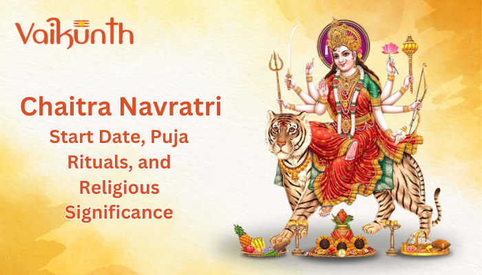 Chaitra Navratri 2024: Start Date, Puja Rituals, and Religious Significance